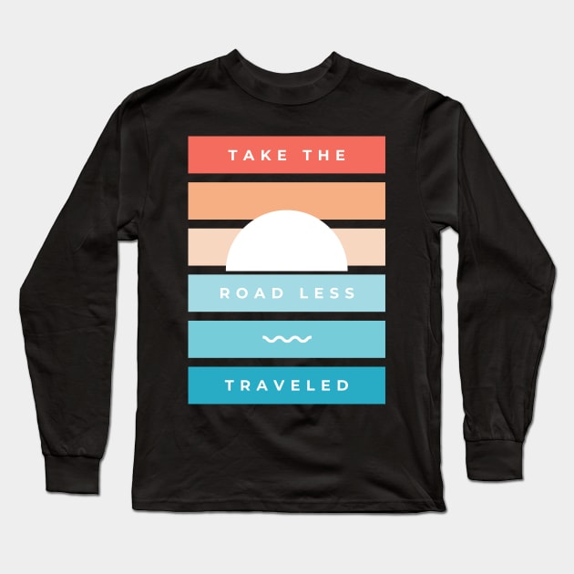 Take the road less traveled Long Sleeve T-Shirt by DestinationAU